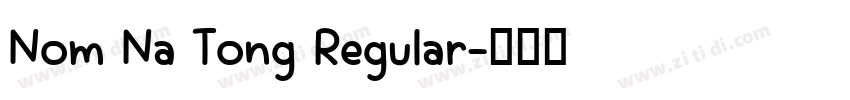 Nom Na Tong Regular字体转换